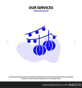 Our Services Decoration, Balls, Hanging, Lantern Solid Glyph Icon Web card Template
