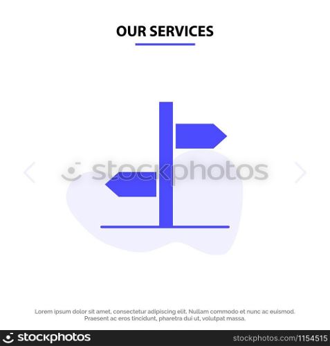 Our Services Direction, Logistic, Board, Sign Solid Glyph Icon Web card Template