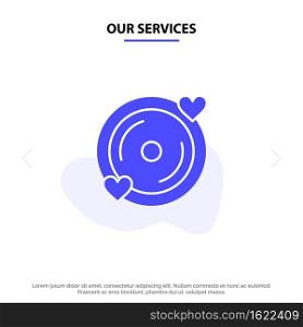 Our Services Disk, Love, Heart, Wedding Solid Glyph Icon Web card Template