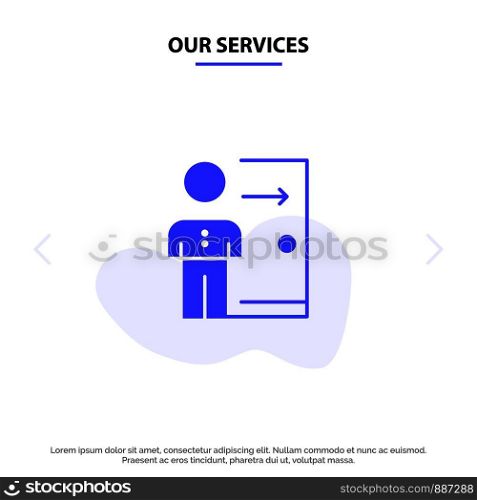 Our Services Dismissal, Employee, Exit, Job, Layoff, Person, Personal Solid Glyph Icon Web card Template