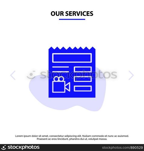 Our Services Document, Basic, Video, Camera Solid Glyph Icon Web card Template