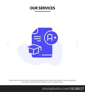 Our Services Document, Cap, Education, Graduation, A  Solid Glyph Icon Web card Template