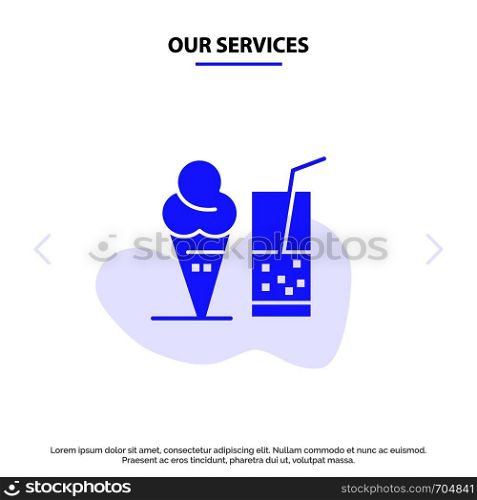 Our Services Drink, Ice Cream, Summer, Juice Solid Glyph Icon Web card Template