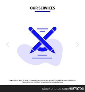 Our Services Education, Pen, Pencil, Write Solid Glyph Icon Web card Template