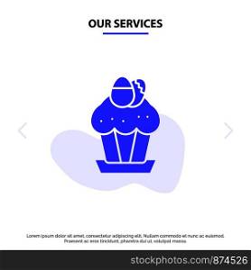 Our Services Egg, Cake, Cup, Food, Easter Solid Glyph Icon Web card Template
