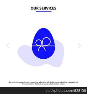Our Services Egg, Gift, Easter, Nature Solid Glyph Icon Web card Template