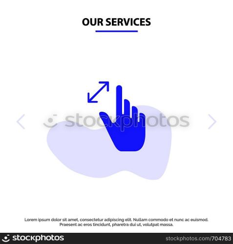 Our Services Expand, Gestures, Interface, Magnification, Touch Solid Glyph Icon Web card Template