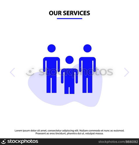 Our Services Family, Couple, Kids, Health Solid Glyph Icon Web card Template