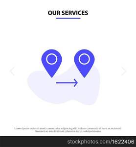 Our Services Gps, Location, Map Solid Glyph Icon Web card Template