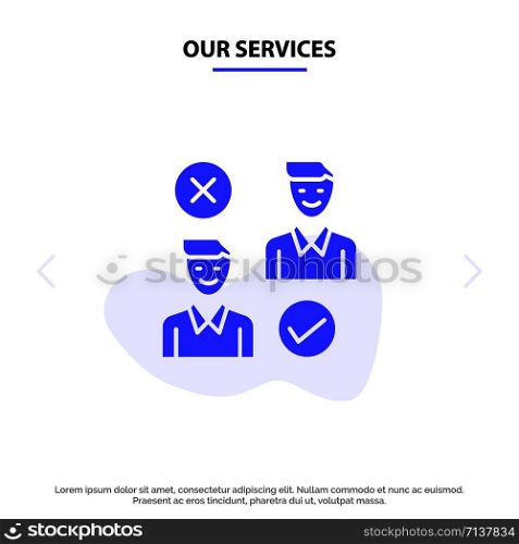 Our Services Group, User, Job, good, cancel Solid Glyph Icon Web card Template