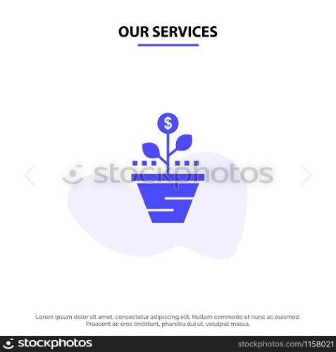 Our Services Growth, Business, Care, Finance, Grow, Growing, Money, Raise Solid Glyph Icon Web card Template