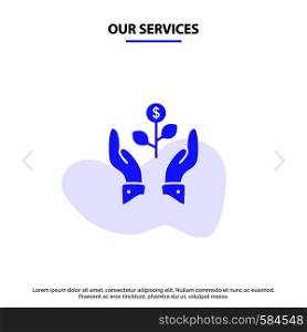 Our Services Growth, Business, Grow, Growing, Dollar, Plant, Raise Solid Glyph Icon Web card Template