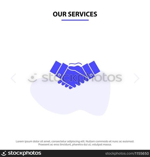 Our Services Handshake, Agreement, Business, Hands, Partners, Partnership Solid Glyph Icon Web card Template