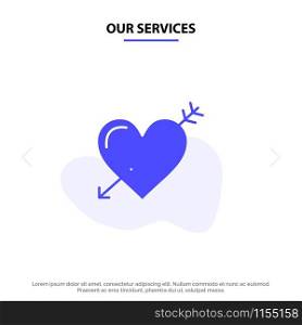 Our Services Heart, Arrow, Holidays, Love, Valentine Solid Glyph Icon Web card Template