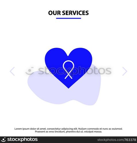Our Services Heart, Love, Romance, Patient Solid Glyph Icon Web card Template