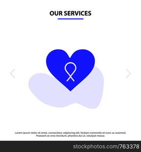 Our Services Heart, Love, Romance, Patient Solid Glyph Icon Web card Template