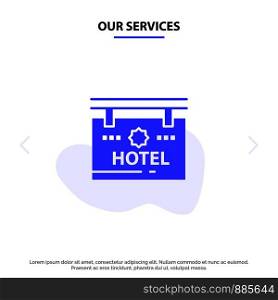 Our Services Hotel, Sign, Board, Location Solid Glyph Icon Web card Template