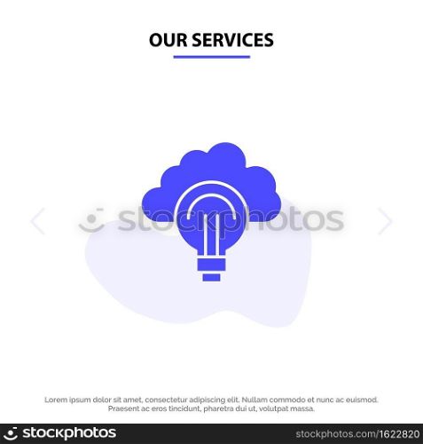 Our Services Idea, Light, Bulb, Focus, Success Solid Glyph Icon Web card Template