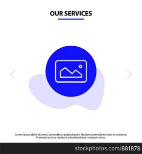 Our Services Image, Photo, Basic, Ui Solid Glyph Icon Web card Template