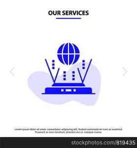 Our Services Internet, Globe, Router, Connect Solid Glyph Icon Web card Template