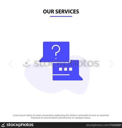Our Services Job, Find, Laptop, Chat Solid Glyph Icon Web card Template