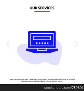 Our Services Laptop, Computer, Hardware, Education Solid Glyph Icon Web card Template