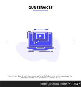 Our Services Laptop, Player, Screen, Tutorial, Video Solid Glyph Icon Web card Template