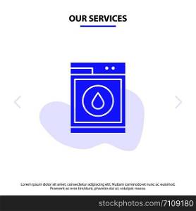 Our Services Laundry, Machine, Washing, Robot Solid Glyph Icon Web card Template