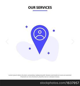 Our Services Location, Map, Man Solid Glyph Icon Web card Template
