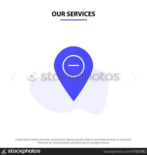 Our Services Location, Map, Marker, Pin Solid Glyph Icon Web card Template