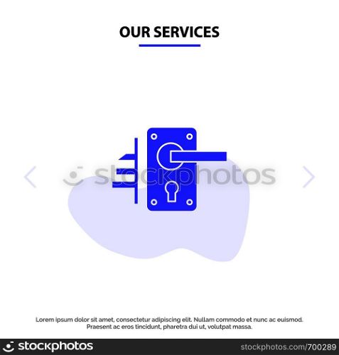 Our Services Lock, Door, Handle, Keyhole, Home Solid Glyph Icon Web card Template