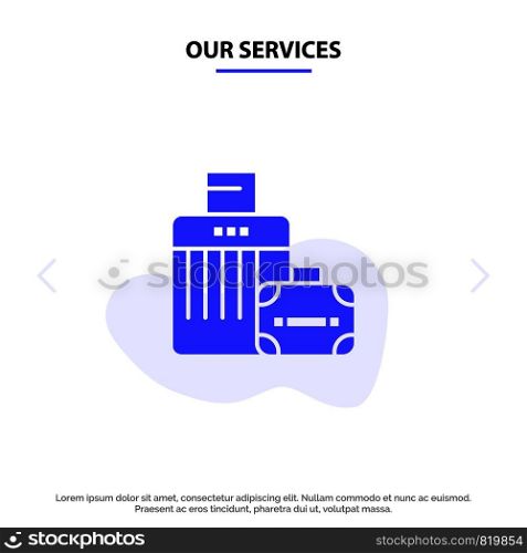 Our Services Luggage, Bag, Handbag, Hotel Solid Glyph Icon Web card Template