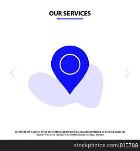 Our Services Map, Location, Pin, World Solid Glyph Icon Web card Template