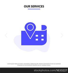 Our Services Map, Navigation, Location Solid Glyph Icon Web card Template