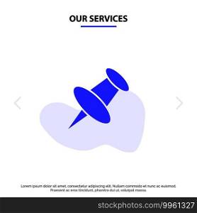 Our Services Marker, Pin, Mark Solid Glyph Icon Web card Template