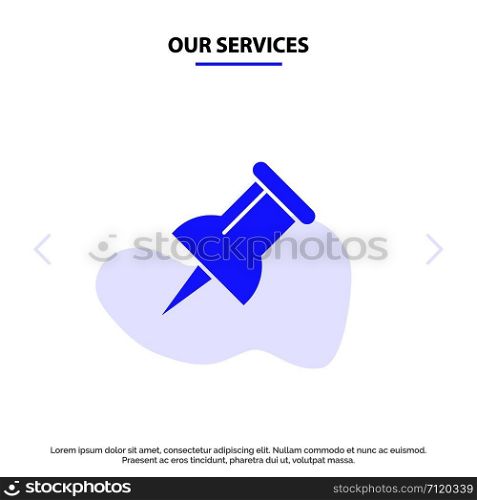Our Services Marker, Pin Solid Glyph Icon Web card Template