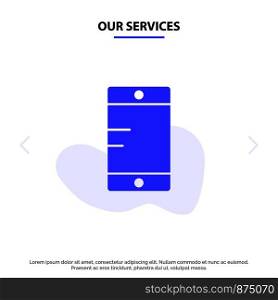 Our Services Mobile, Cell, School Solid Glyph Icon Web card Template