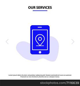Our Services Mobile, Internet, Location Solid Glyph Icon Web card Template