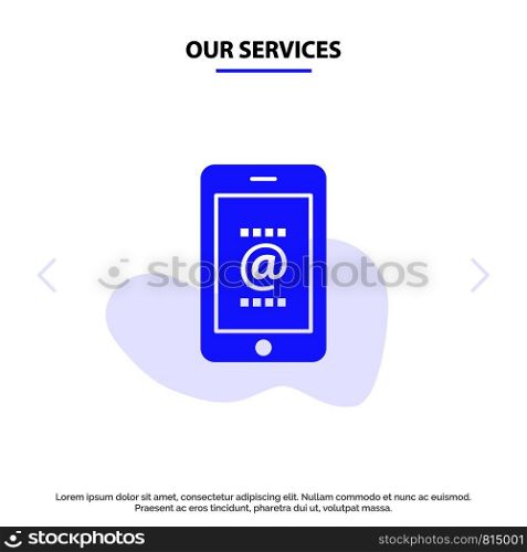 Our Services Mobile, Mail, Id, Phone, Solid Glyph Icon Web card Template