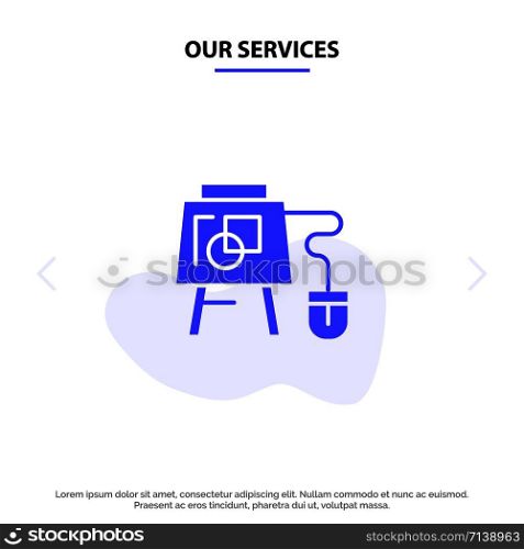 Our Services Mouse, Online, Board, Education Solid Glyph Icon Web card Template