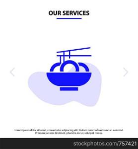 Our Services Noodle, Food, China, Chinese Solid Glyph Icon Web card Template