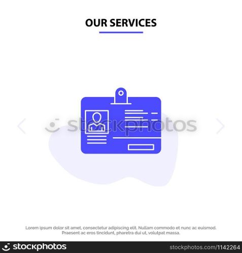 Our Services Pass, Card, Identity, Id Solid Glyph Icon Web card Template