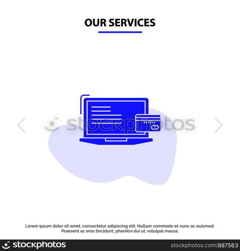 Our Services Payment, Business, Computer, Credit Card, Online Payment Solid Glyph Icon Web card Template