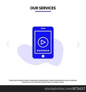 Our Services Phone, Cell, Play, Video Solid Glyph Icon Web card Template