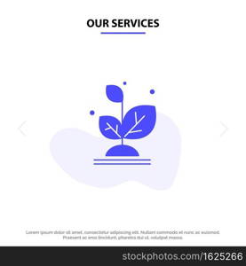 Our Services Plant, Grow, Growth, Success Solid Glyph Icon Web card Template