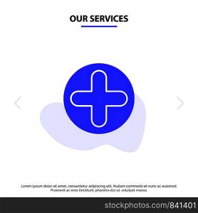 Our Services Plus, Sign, Hospital, Medical Solid Glyph Icon Web card Template