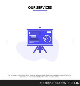 Our Services Presentation, Board, Projector, Graph Solid Glyph Icon Web card Template