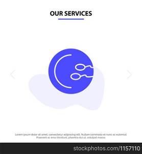 Our Services Process, Medical, Reproduction, Medicine Solid Glyph Icon Web card Template