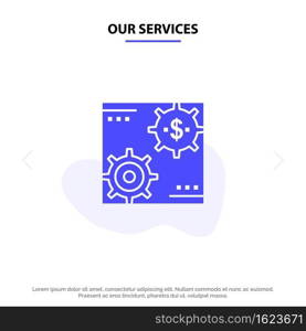 Our Services Revenue, Capital, Earnings, Make, Making, Money, Profit Solid Glyph Icon Web card Template