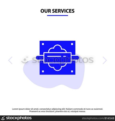 Our Services Rolling, Pin, Bread, Kitchen Solid Glyph Icon Web card Template
